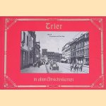 Trier in alten Ansichtskarten door Walter Queck
