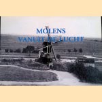 Molens vanuit de lucht door C.A. van Hees