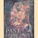 Georg Gerster: The Past from Above door Charlotte Tr&uuml;mpler