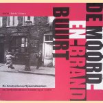 De moord-en-brandbuurt. De Amsterdamse Spaarndammer- en Zeeheldenbuurt tussen 1930 en 1960 door Harry Stork