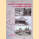 Railatlas tramlijnen Den Haag en omstreken vanaf 1864 door Johan Blok e.a.