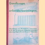 Goedkoope arbeiderswooningen: Afbeeldingen van 28 projecten, ingezonden op de door de gemeente Amsterdam gehouden prijsvraag door F. Ottenhof