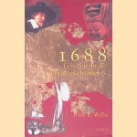 1688, een jaar in de wereldgeschiedenis door John Elliot Wills