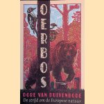 Oerbos. De strijd om de Europese natuur door Dore van Duivenbode