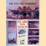 De Ark van Noach of Ere wie Ere toekomt door Rien Poortvliet