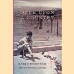 Once Upon a Country: A Palestinian Life door Sari Nusseibeh e.a.