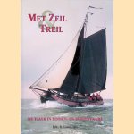 Met zeil & treil: De tjalk in binnen- en buitenvaart door F.R. Loomeijer