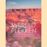 Wereldplekken: Ervaar de mooiste en meest afgelegen plaatsen op aarde door National Geographic