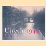 Utrecht 1942: foto's van Nico Jesse door Frans Crone