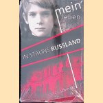 Mein Leben in Stalins Russland: eine Memoirensammlung door Roman Schmalz
