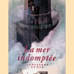 La mer indompt&eacute;e: sauvetage en mer door Philippe Joubin