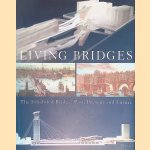 Living Bridges: The Inhabited Bridge, Past, Present and Future
David Cadman
&euro;&nbsp;9,00