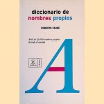 Diccionario de nombres propios: M&aacute;s de 13.000 nombres propios de todo el mundo door Roberto Faure