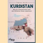 Kurdistan: Wie ein unterdr&uuml;cktes Volk den Mittleren Osten stabilisiert door Tobias Huch