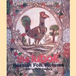 The Lubok: Russian Folk Pictures 17th to 19th Century door Alla Sytova