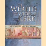 De wereld van de vroege kerk: het dagelijks leven van de eerste christenen door Simon Jones