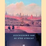 Een paradijs vol weelde: geschiedenis van de stad Utrecht door R.E de - en anderen Bruin