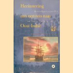 Herinnering aan een reis naar Oost-Indi&euml;: Reisverslag en aquarellen van Maurits Ver Huell, 1815-1819 door Chris F. van Fraassen e.a.