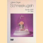 Schneekugeln: bunte Welt im Glas door Juliane Seger