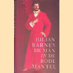 De man in de rode mantel door Julian Patrick Barnes