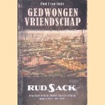 Gedwongen vriendschap: tewerkgesteld bij Rudolf Sack in Leipzig maart 1943 - mei 1945 door Paul Johan van Sluijs
