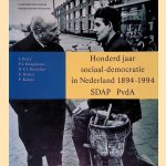 Honderd jaar sociaal-democratie in Nederland, 1894-1994 door J. Perry e.a.