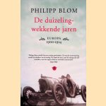 De duizelingwekkende jaren: Europa 1900-1914 door Philipp Blom