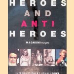 Heroes and Anti Heroes: Magnum Images door John Updike
