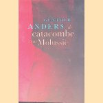 De catacombe van Molussi&euml;: een filosofische roman door G&uuml;nther Anders