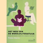 Het web van de wereldliteratuur: welke 100 boeken hebben de literaire x-factor? door Pieter Steinz