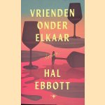 Vrienden onder elkaar door Hal Ebbott