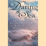Daring the Sea: The True Story of the First Men to Row Across the Atlantic Ocean door David W. Shaw
