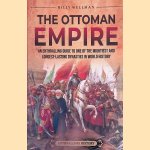 The Ottoman Empire: an Enthralling Guide to One of the Mightiest and Longest-Lasting Dynasties in World History door Billy Wellman
