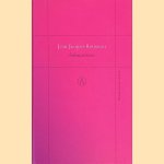 Bekentenissen door Jean Jacques Rousseau