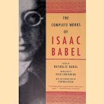 The Complete Works of Isaac  Babel door Nathalie Babel