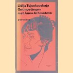 Ontmoetingen met Anna Achmatova 1938-1962 door Lidija Tsjoekovskaja