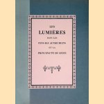 Les lumi&egrave;res dans les pays-bas autrichiens et la principaut&eacute; de Li&egrave;ge door Martin - and others Wittek