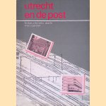 Utrecht en de post door Marc van Dort