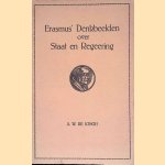 Erasmus' denkbeelden over staat en regeering door A.W. de Jongh