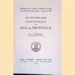 Le vocabulaire toponymique du Ban de Fronville door Phina Gavray Baty