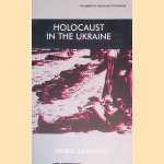 Holocaust in the Ukraine door B. M. Zabarko