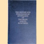 History and Philosophy of Knowledge of the Brain and Its Functions door Michael W. - and others Perrin