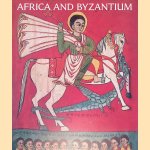 Africa and Byzantium door Andrea Myers Achi