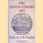The haven-finding art: a history of navigation from Odysseus to Captain Cook door E.G.R. Taylor