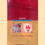 Lumax: de katholieke vakbondsdrukkerij in Utrecht door Bettina van Santen e.a.