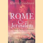 Rome and Jerusalem: The Clash of Ancient Civilizations door Martin Goodman