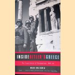 Inside Hitler's Greece: The Experience of Occupation, 1941-44 door Mark Mazower