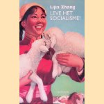 Leve het socialisme! door Lijia Zhang
