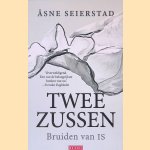 Twee zussen: bruiden van IS door &Aring;sne Seierstad