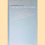 Van Riga tot Rheinfelden. Over leven en werken, over terugkeren of sterven, van een half miljoen Nederlandse arbeiders in het Duitsland van 1940 - 1945 door Karel Volder